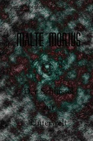 Cover of Malte Morius Der Schlussel Zur Unterwelt