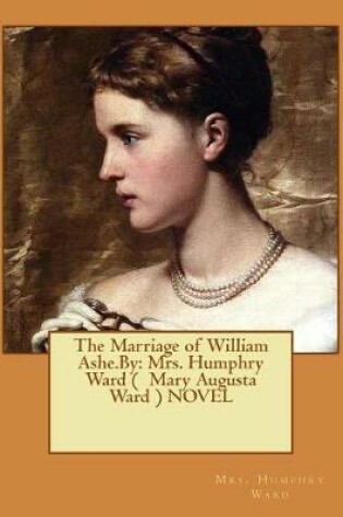 Cover of The Marriage of William Ashe.By