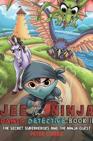 Cover of Jee the Ninja Pants Detective-Book II