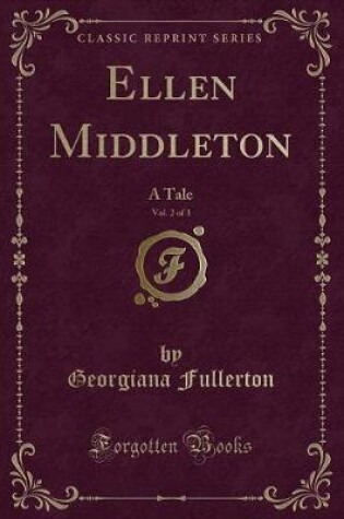 Cover of Ellen Middleton, Vol. 2 of 3