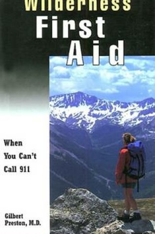 Cover of Wilderness First Aid - When You Can't Call 911