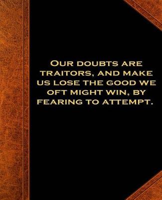 Book cover for Shakespeare Quote Doubts Traitors Attempt School Composition Book 130 Pages