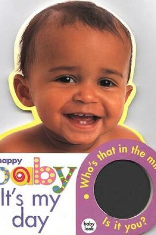 Cover of Happy Baby: It's My Day