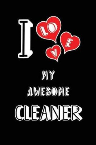 Cover of I Love My Awesome Cleaner