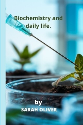 Cover of Biochemistry and daily life.