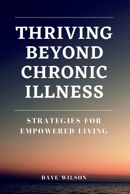 Book cover for Thriving Beyond Chronic Illness