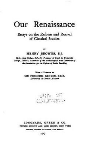 Cover of Our Renaissance, Essays on the Reform and Revival of Classical Studies