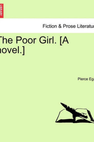 Cover of The Poor Girl. [A Novel.]