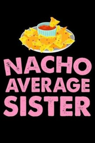 Cover of Nacho Average Sister