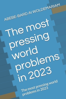 Book cover for The most pressing world problems in 2023