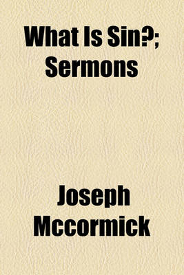 Book cover for What Is Sin?; Sermons