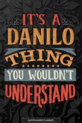 Book cover for It's A Danilo Thing You Wouldn't Understand