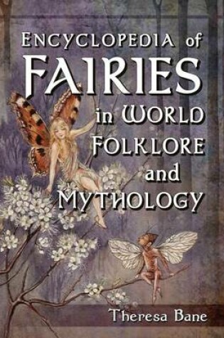 Cover of Encyclopedia of Fairies in World Folklore and Mythology