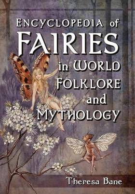 Book cover for Encyclopedia of Fairies in World Folklore and Mythology