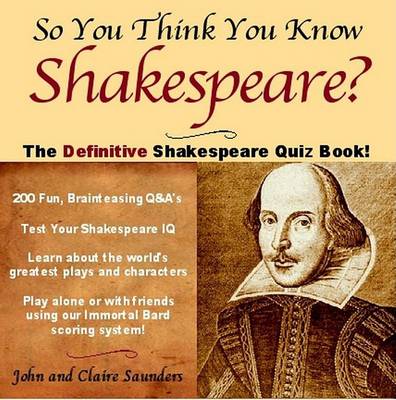 Book cover for So You Think You Know Shakespeare?