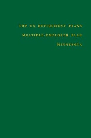 Cover of Top US Retirement Plans - Multiple-Employer Pension Plans - Minnesota