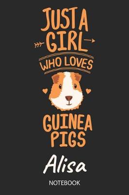 Book cover for Just A Girl Who Loves Guinea Pigs - Alisa - Notebook