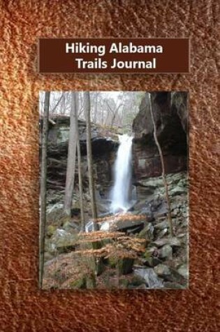 Cover of Hiking Alabama Trails Journal