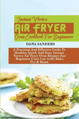 Book cover for Instant Vortex Air Fryer Oven Cookbook