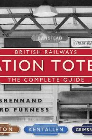 Cover of British Railways Station Totems: The Complete Guide