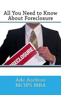 Cover of All You Need to Know About Foreclosure