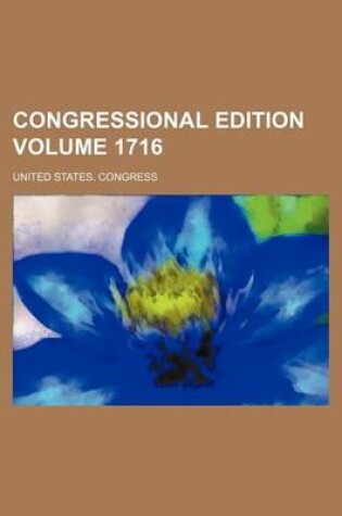 Cover of Congressional Edition Volume 1716