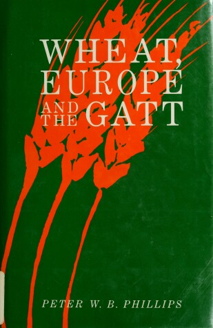 Book cover for Wheat, Europe and the GATT