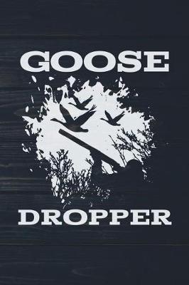 Book cover for Goose Dropper