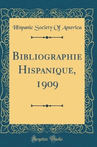 Cover of Bibliographie Hispanique, 1909 (Classic Reprint)