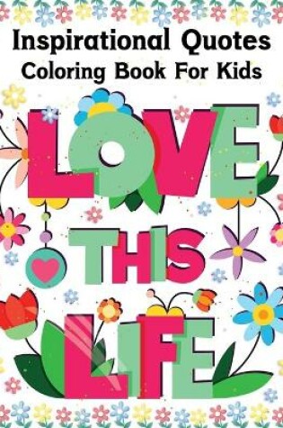 Cover of Inspirational Quotes Coloring Book for Kids