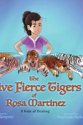 Cover of The Five Fierce Tigers of Rosa Martinez