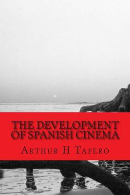 Book cover for The Development of Spanish Cinema