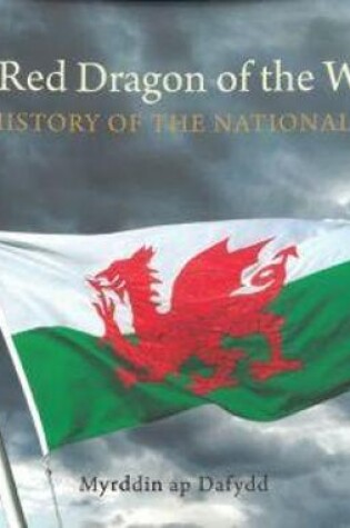 Cover of Compact Wales: Red Dragon of the Welsh, The - The History of the National Flag