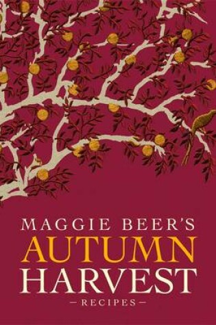 Cover of Maggie Beer's Autumn Harvest Recipes