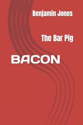 Book cover for Bacon the Bar Pig