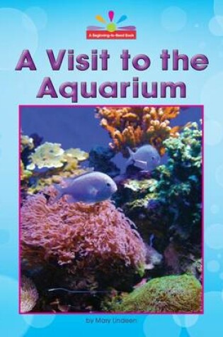 Cover of A Visit to the Aquarium