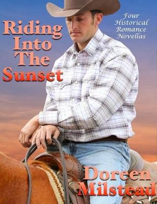 Book cover for Riding Into the Sunset: Four Historical Romance Novellas