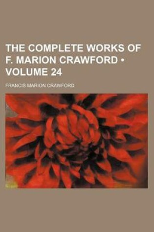 Cover of The Complete Works of F. Marion Crawford (Volume 24)
