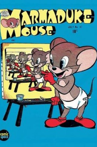 Cover of Marmaduke Mouse #47