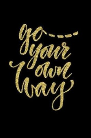 Cover of Go Your Own Way