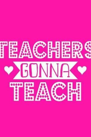 Cover of Teachers Gonna Teach