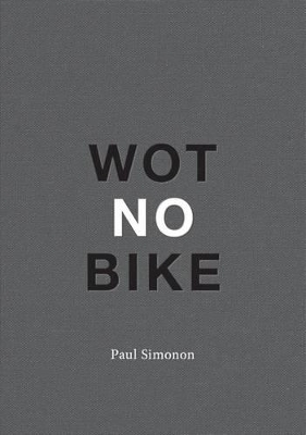 Book cover for Paul Simonon - Wot No Bike