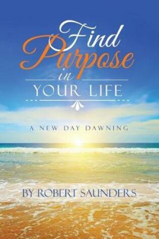 Cover of Find Purpose in Your Life