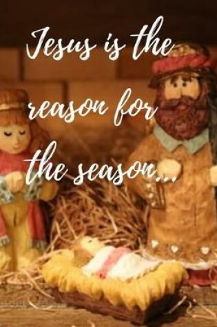 Cover of Jesus is the reason for the season