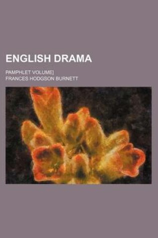 Cover of English Drama; Pamphlet Volume]