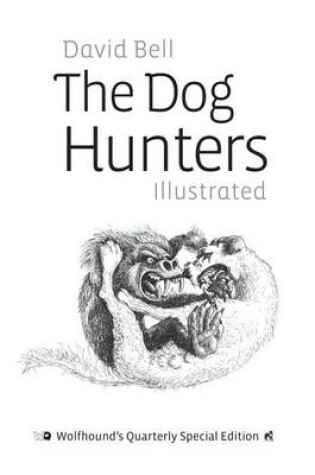 Cover of The Dog Hunters Illustrated Wolfhound Quarterly Special Edition