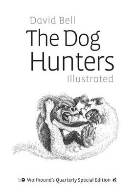 Book cover for The Dog Hunters Illustrated Wolfhound Quarterly Special Edition