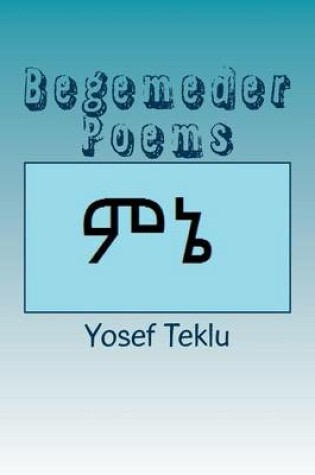 Cover of Begemeder Poems