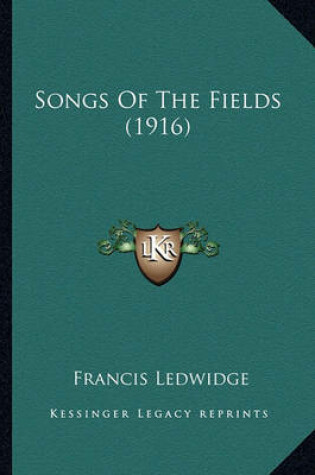 Cover of Songs of the Fields (1916) Songs of the Fields (1916)