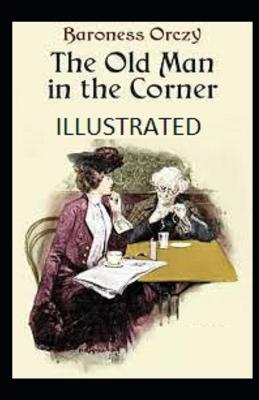 Book cover for The Old Man in the Corner Illustrated